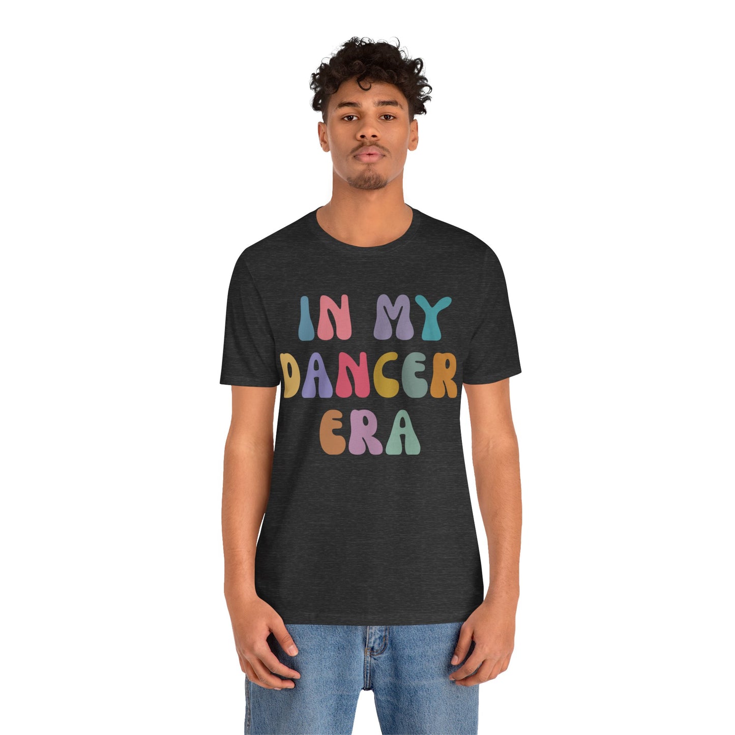 In My Dancer Era Shirt, Gift for Dance Instructor, Dancing Master Shirt, Dancer Shirt for Women, Dance Day Shirt for Dancer, T1121