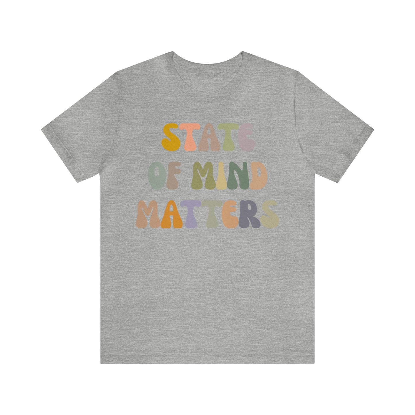 State Of Mind Matters Shirt, Mental Health Awareness Shirt, Shirt for Psychologists, Mental Health Matters Shirt, Therapist Shirt, T1421