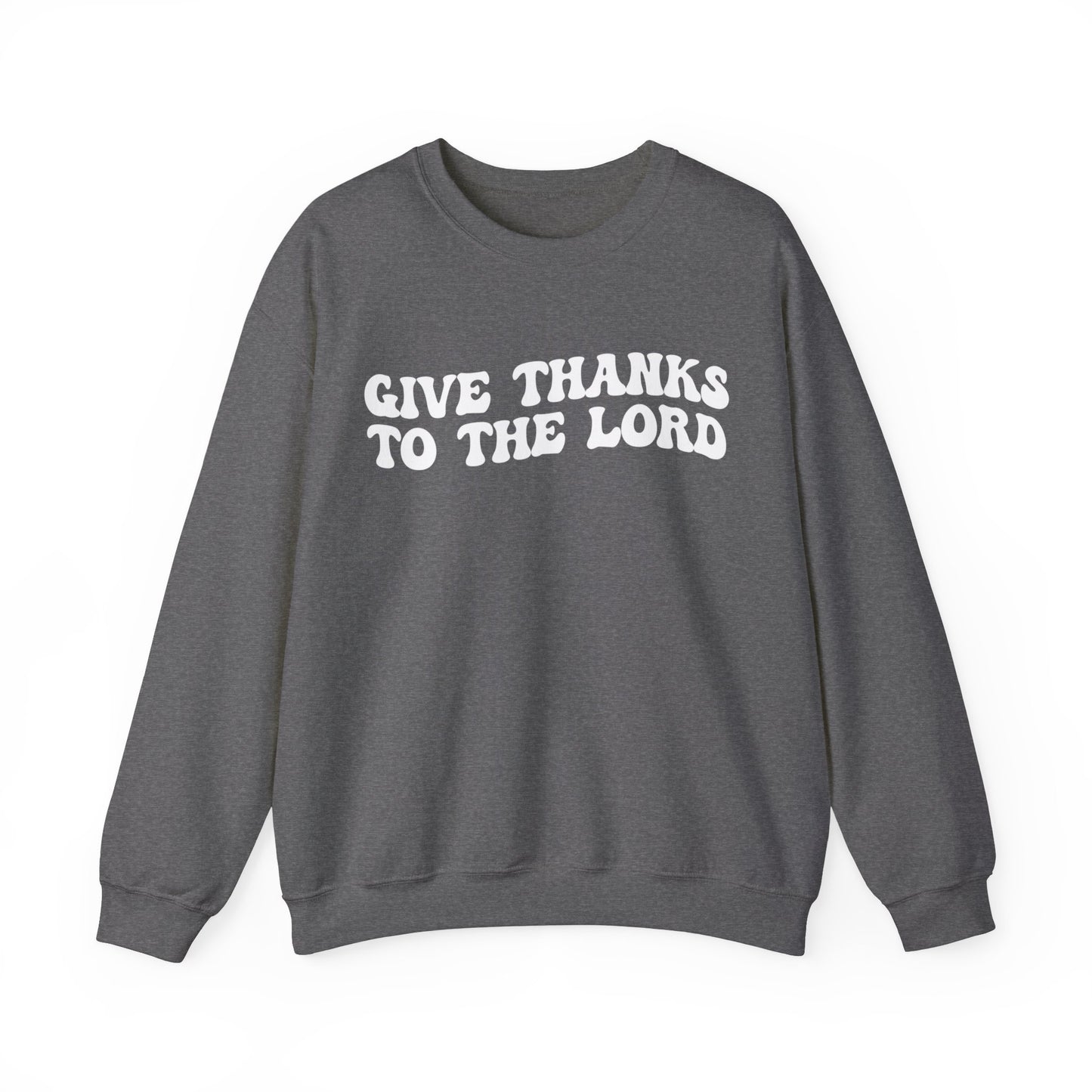 Give Thanks To The Lord Sweatshirt, Jesus Lover Sweatshirt, Godly Woman Sweatshirt, Christian Shirt for Mom, Religious Mom Sweatshirt, S1323