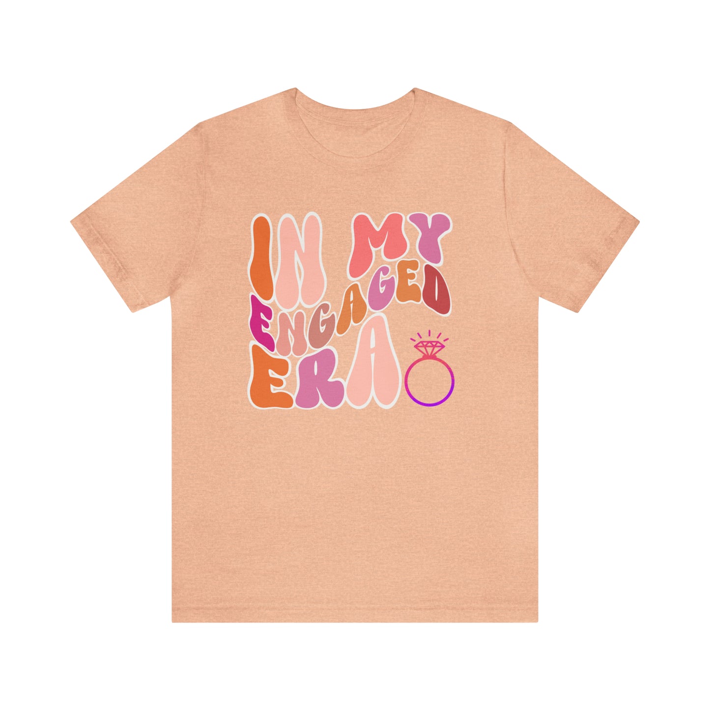 In My Engaged Era T-shirt, Bachelorette Shirt, Engagement Gift For Her, Engaged AF,  Fiance Shirt, T389