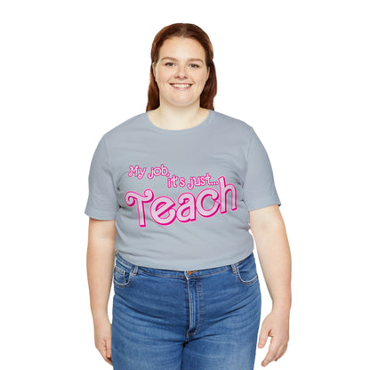 My Job is Teach Shirt, 3D Text Printer Pink Teacher Shirts, Trendy Teacher T Shirt, Retro Back to school, Teacher Appreciation, T804