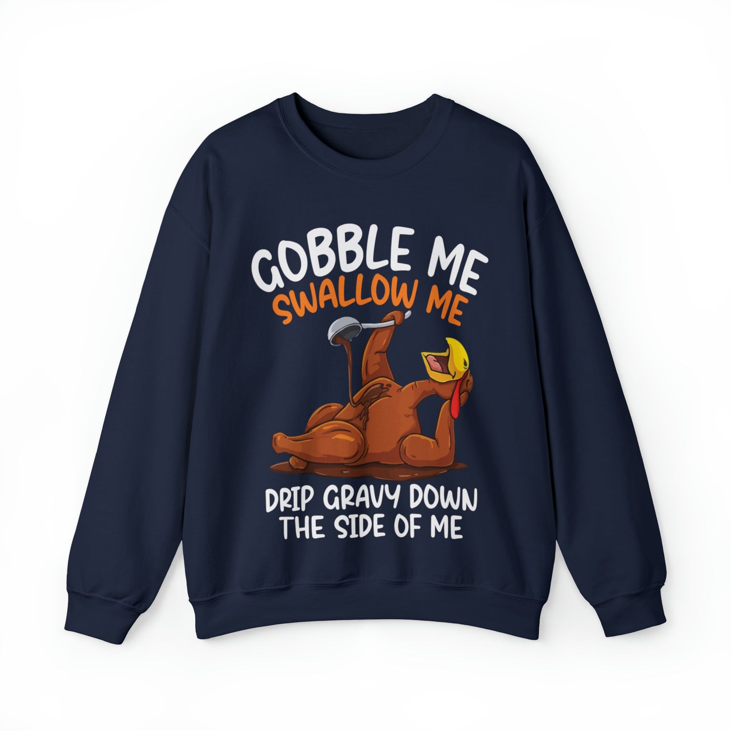 Gobble Me Swallow Me Sweatshirt, Gobble Turkey Sweatshirt, Thanksgiving Dinner Sweatshirt, Family Thanksgiving Sweatshirt, S863