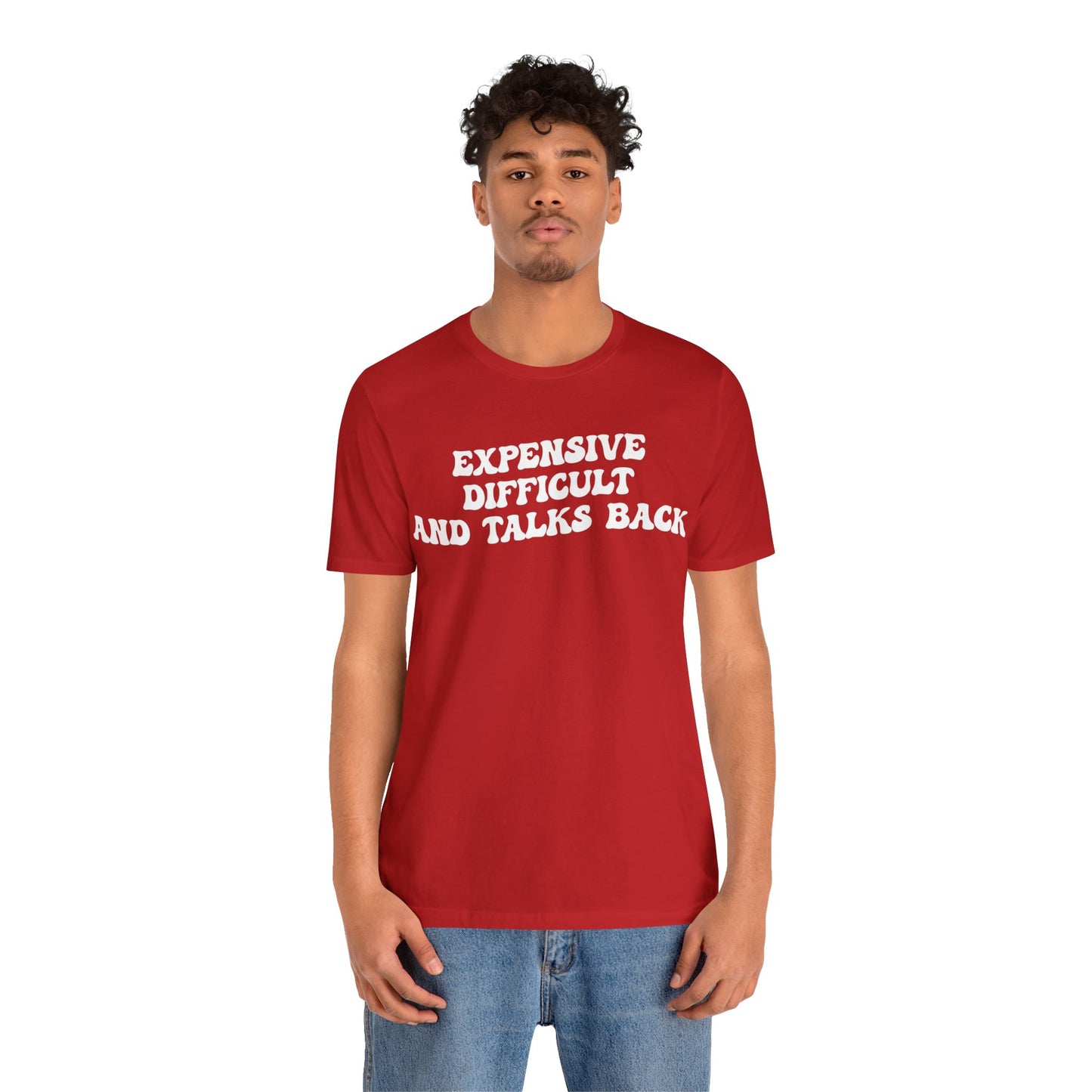 Expensive Difficult And Talks Back Shirt, Funny Sarcastic Wife Shirt, Spoiled Daughter Shirt, Funny Daughter Shirts, T1507