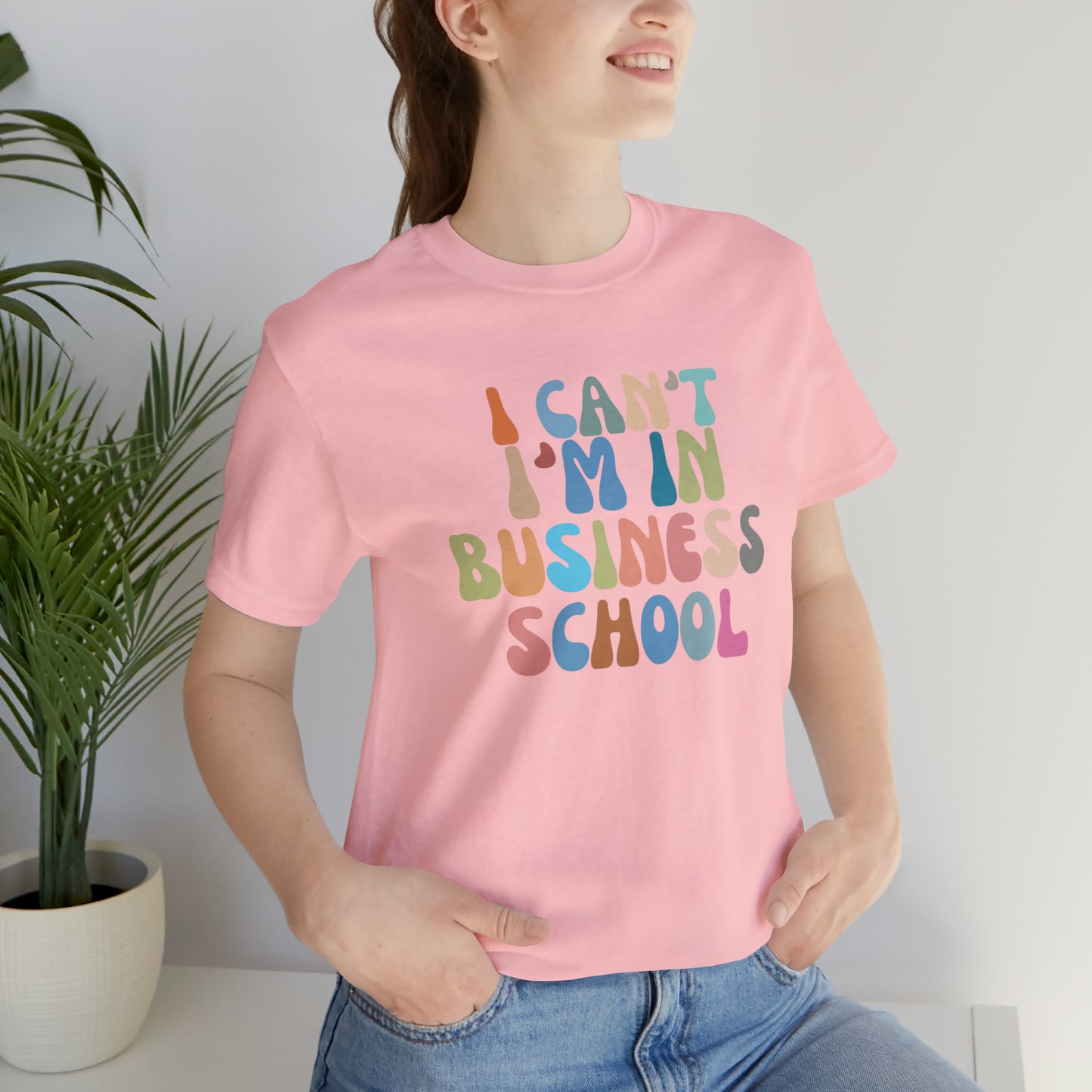 Business Management Shirt, I Can't I'm In Business School Shirt, Entrepreneur Shirt, T332