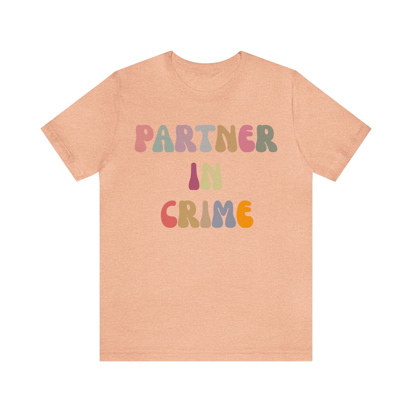 Partner In Crime Shirt, Funny Best Friend Shirt, Matching Besties Shirt, Gift for Best Friend, BFF Shirt for Women, T1287