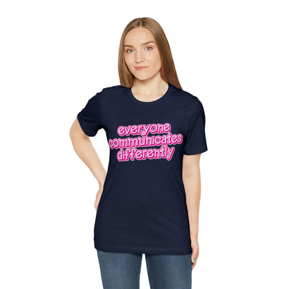 Everyone Communicates Differently Shirt, Special Education Teacher Shirt Inclusive Shirt, Autism Awareness Shirt, ADHD Shirt, T812