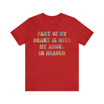 Part Of My Heart Is With My Angel In Heaven Shirt,Inspirational Shirt, Mom Shirt, Happy Life, Positive Shirt, Motivational Shirt, T1297