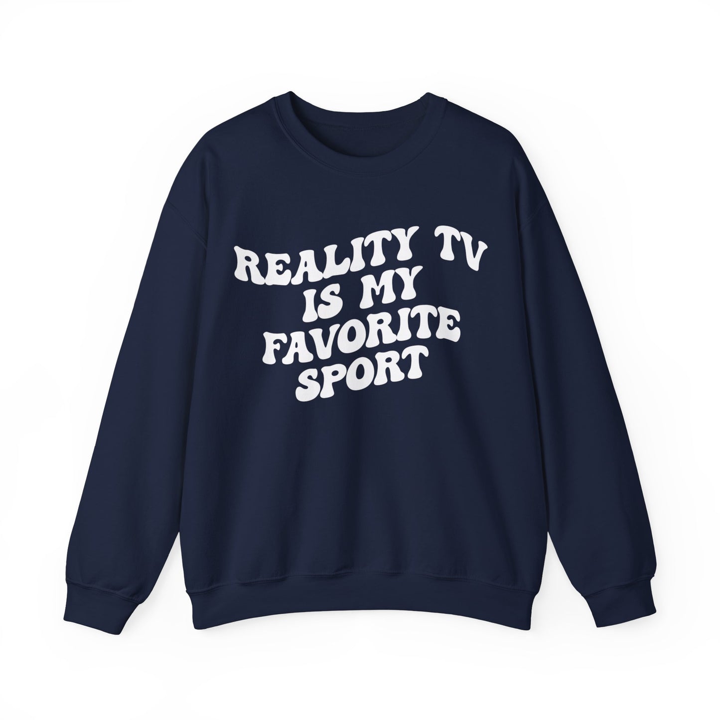 Reality TV Is My Favorite Sport Sweatshirt, Bachelor Fan Sweatshirt, Funny Shirt for Mom, Reality Television Fan Sweatshirt, S1503
