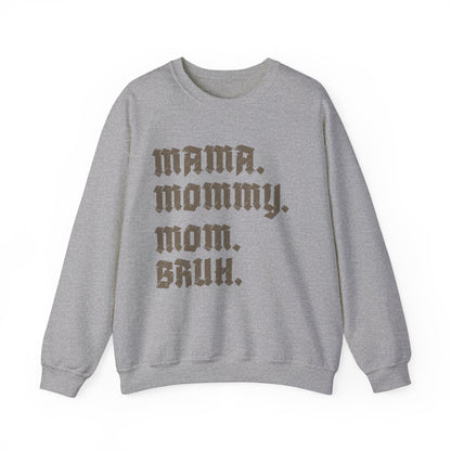 Mama Mommy Mom Bruh Sweatshirt, Mothers Day Sweatshirt, Funny Mom Sweatshirt, Gift for Mom, Mama Sweatshirt, Sarcastic Sweatshirt, S1593