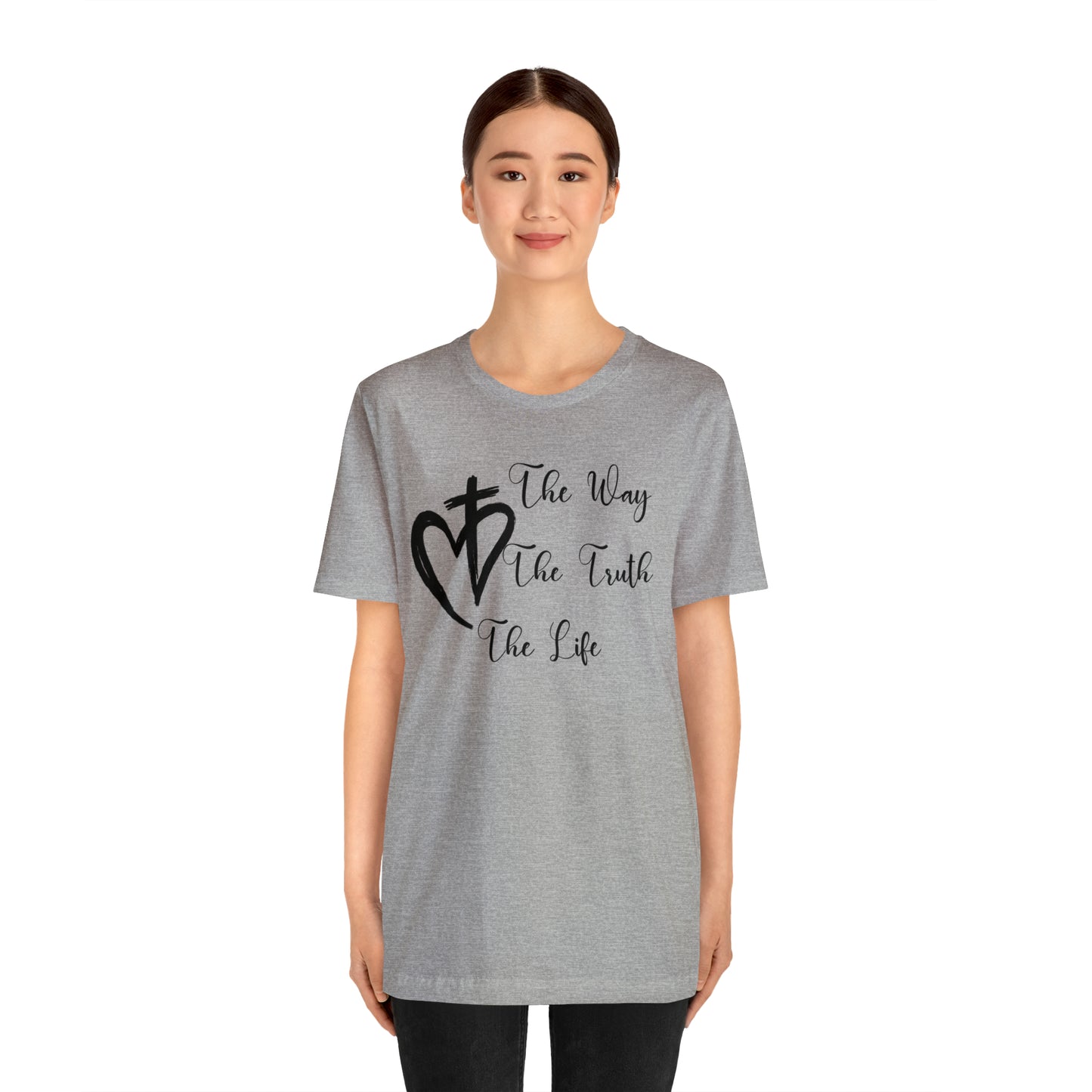 Jesus The Way The Truth The Life Shirt for Women, T253