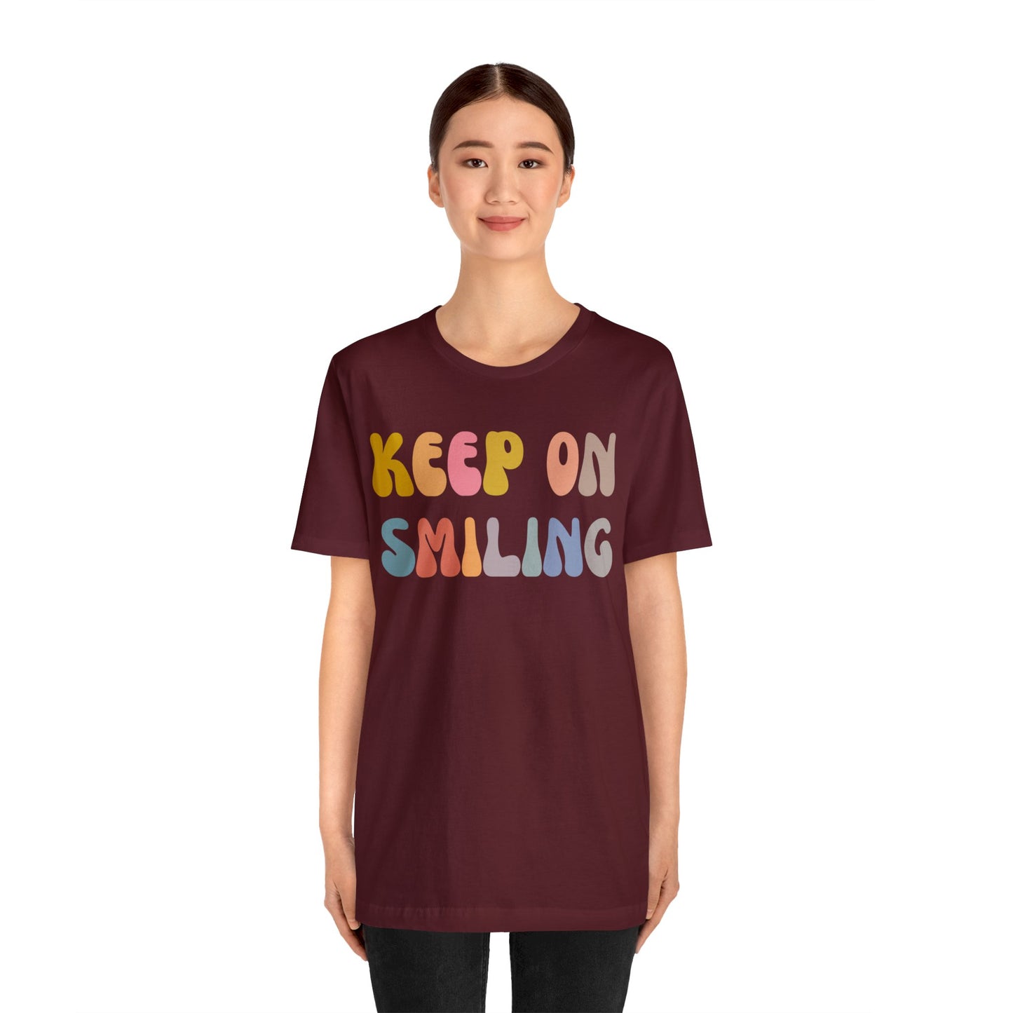 Keep On Smiling Shirt, Encouragement Shirt, Christian Mom Shirt, Positivity Shirt, Be Kind Shirt, Motivational Shirt, T1290