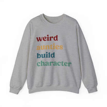 Weird Aunties Build Character Sweatshirt, Retro Auntie Sweatshirt, Best Auntie Sweatshirt from Mom, Gift for Best Auntie, S1097