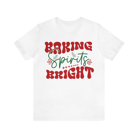 Baking Spirits Bright Shirt, Christmas Cookie Shirt, Funny Baker Shirt, Gift For Cookie Lover, Cute Christmas Cookie, T933