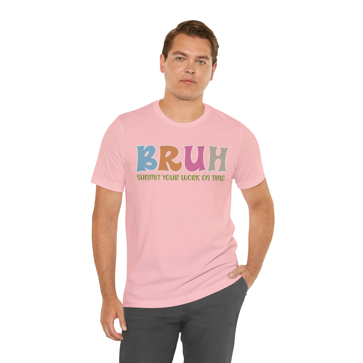 Cool Teacher Shirt, bruh submit your work on time, Bruh Shirt Gift For Teachers, Sarcastic Teacher Tee, Bruh Teacher Tee, T391