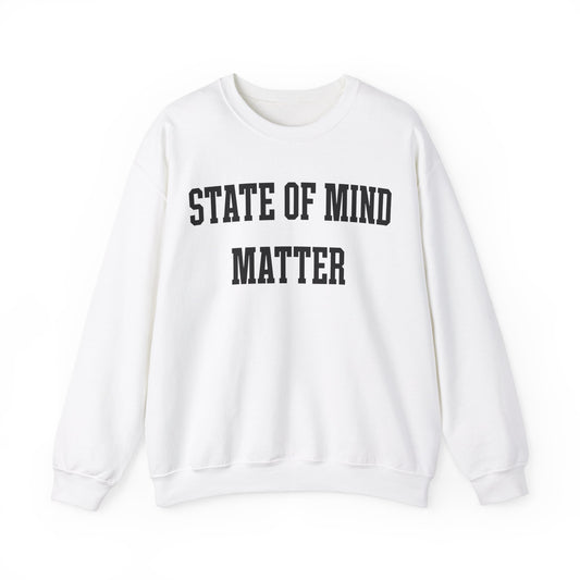 State Of Mind Matters Sweatshirt, Mental Health Awareness Sweatshirt, Mental Health Matters Sweatshirt, Therapist Sweatshirt, S1424