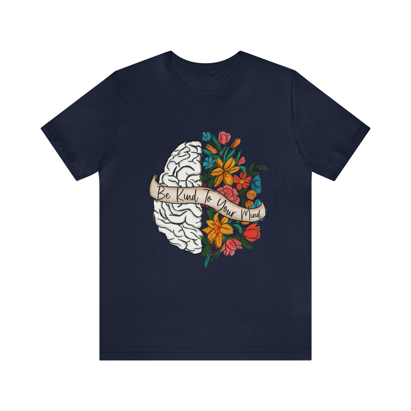 Be Kind To Your Mind Shirt, Kindness Shirt, Mental Health Awareness Shirt, Mental Health Shirt, Inspirational Shirt, T632