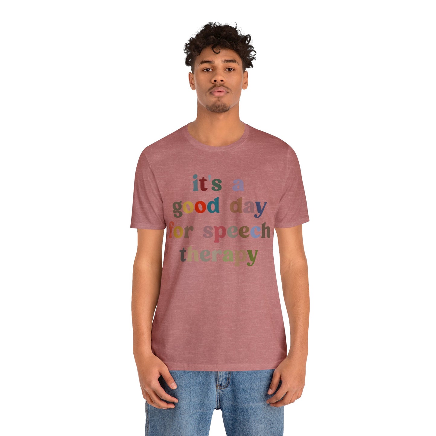 It's A Good Day For Speech Therapy Shirt, Speech Language Pathologist Shirt, Speech Therapist Shirt, Gift for Speech Therapists, T1248