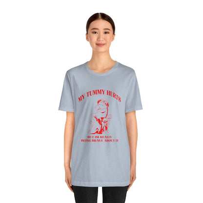 My Tummy Hurts But Im Really Being Brave About It Shirt, Chronic Illness Shirt, Healthy Living Shirt, Funny Frog Shirt, T1583