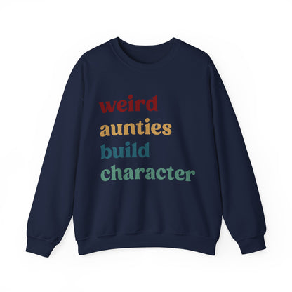 Weird Aunties Build Character Sweatshirt, Retro Auntie Sweatshirt, Best Auntie Sweatshirt from Mom, Gift for Best Auntie, S1097