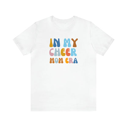 In My Cheer Mom Era shirt, Best Mom Shirt, Mom Life Shirt, Best Mama Shirt, T245