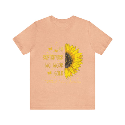 In September We Wear Gold, Cancer Awareness Month Tee, Childhood Cancer Awareness Shirt, Pediatric Oncology Nurse T-Shirt, T663