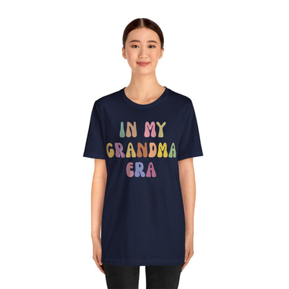 In My Grandma Era Shirt, Cool Grandma Shirt, Gift for Grandma, Proud New Grandma Shirt, Funny Grandma Shirt, Best Grandma Shirt, T1116