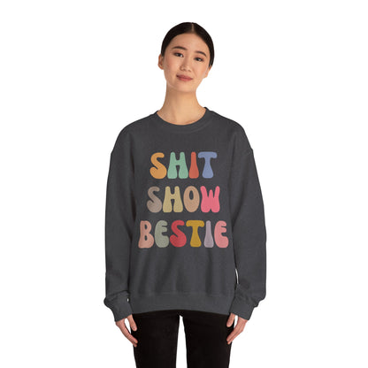 Shit Show Bestie Sweatshirt, BFF Sweatshirt for Women, Funny Best Friend Sweatshirt, Forever Bestie Sweatshirt, Matching Besties, S1306