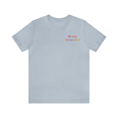 In My Mom Era Shirt, Mom Shirt, Best Mom Shirt from Daughter, Gift for Best Mom, Gifts for Mother-in-law, T610