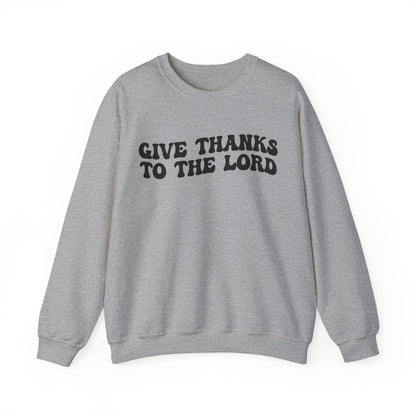 Give Thanks To The Lord Sweatshirt, Jesus Lover Sweatshirt, Godly Woman Sweatshirt, Christian Shirt for Mom, Religious Mom Sweatshirt, S1323