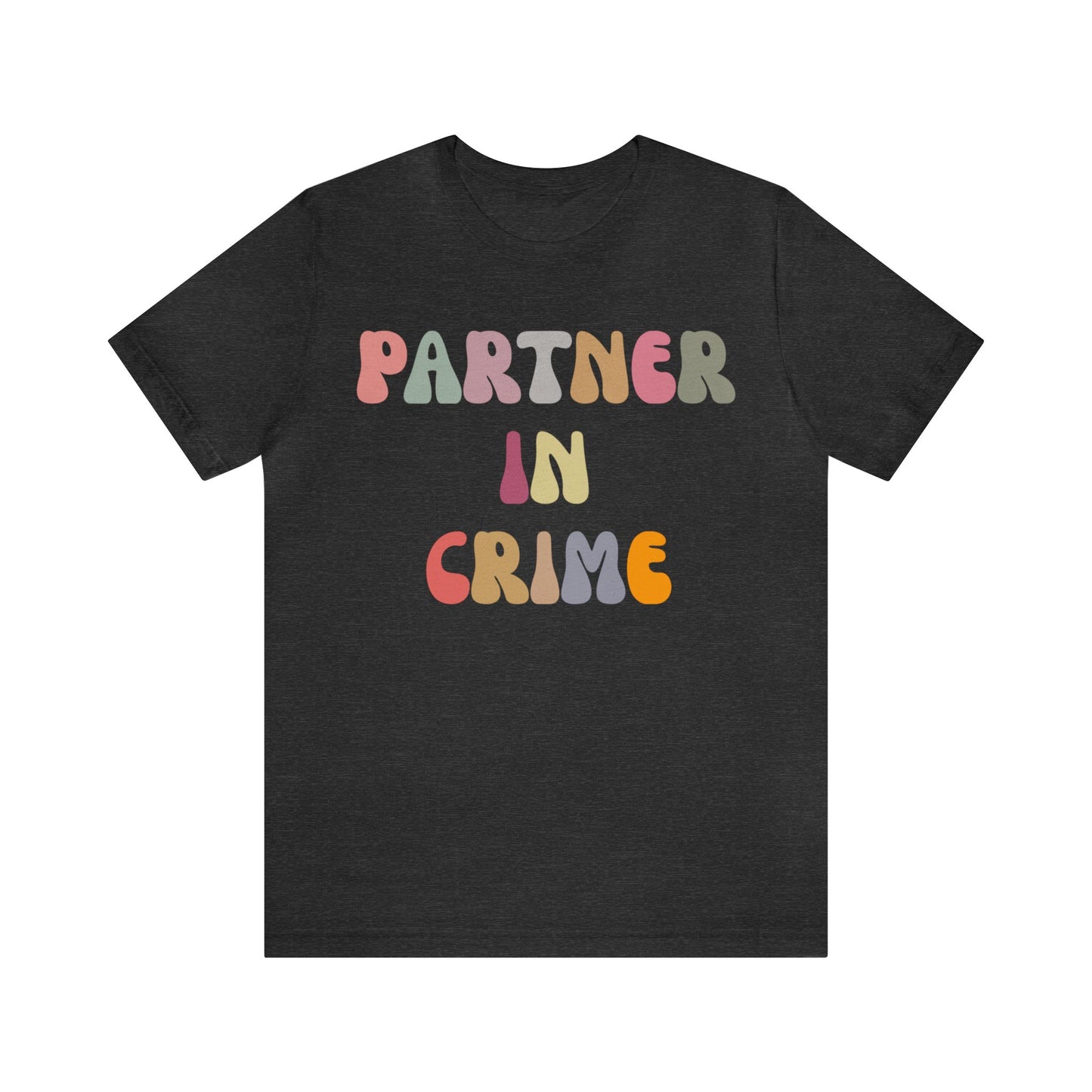 Partner In Crime Shirt, Funny Best Friend Shirt, Matching Besties Shirt, Gift for Best Friend, BFF Shirt for Women, T1287