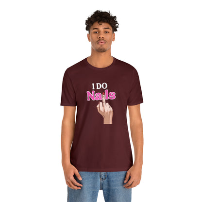 I do nails, Nail tech shirt, Gift for nail tech, Cute Nail Tech Shirt, Women's Shirt, Gift For Manicurist, T458