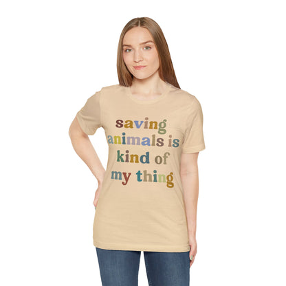 Saving Animals Is Kind Of My Thing Shirt, Animal Rescue Tshirt, Pet Adoption Tshirt, Dog Mom Shirt, Fur Mama T-Shirt, T999