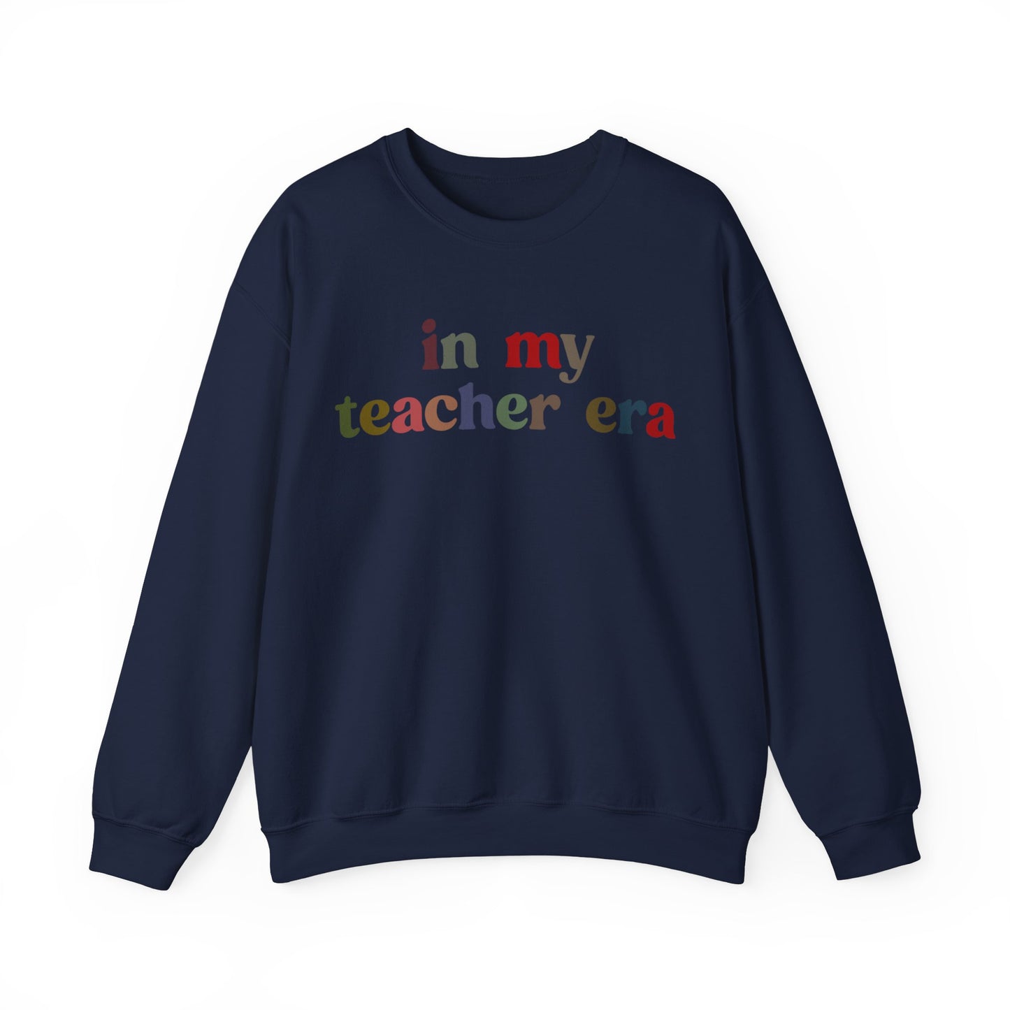 In My Teacher Era Sweatshirt, New Teacher Sweatshirt, Future Teacher Sweatshirt, Funny Teacher Sweatshirt, Teacher Month Sweatshirt, S1352