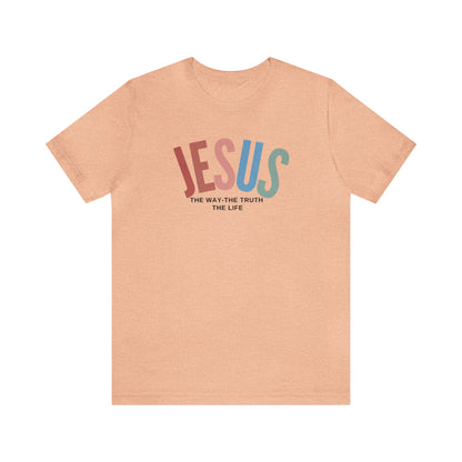 Jesus Tee for Christian Apparel, Jesus The Way The Truth The Life Shirt, Retro Christian Tshirt, T354