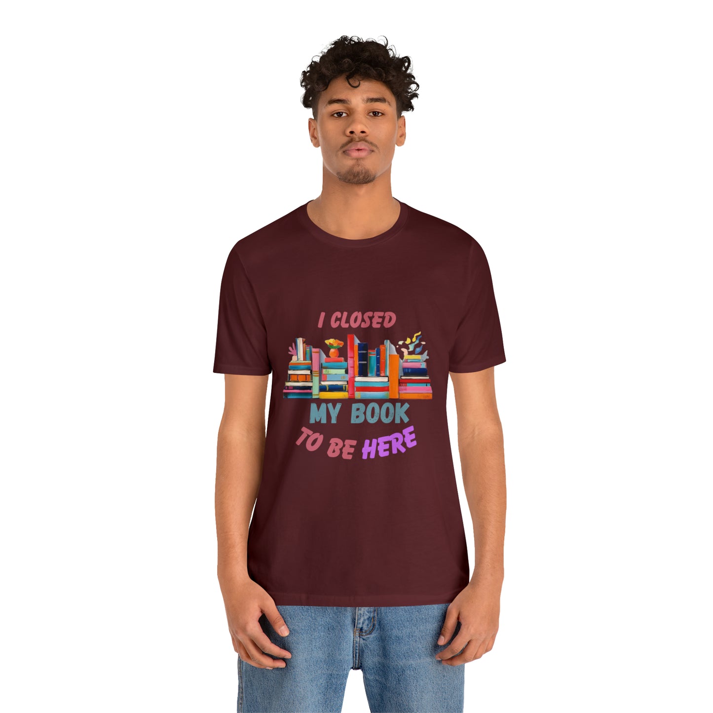 I closed my book to be here shirt, books and coffee shirt, T156