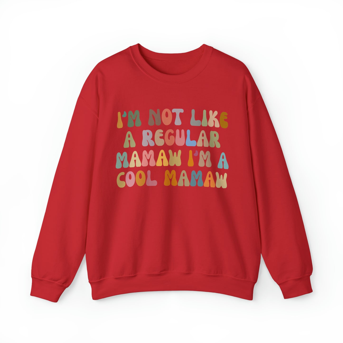 I'm Not Like A Regular Mamaw I'm A Cool Mamaw Sweatshirt, Cool Mamaw Sweatshirt, Funny Mamaw Sweatshirt, Best Mamaw Sweatshirt, S1002