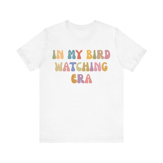 In My Bird Watching Era Shirt, Bird Watching Lover Shirt, Crazy Bird Lady Shirt, Birdwatchers Shirt, Bird Lovers Shirt, Bird Shirt, T1070