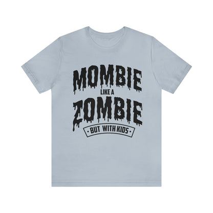 Mombie Shirt, Pink Halloween Tshirt, Funny Halloween Shirt for Moms, Zombie Shirt for Women, Halloween T-Shirt for Mom, Gift for Her, T841