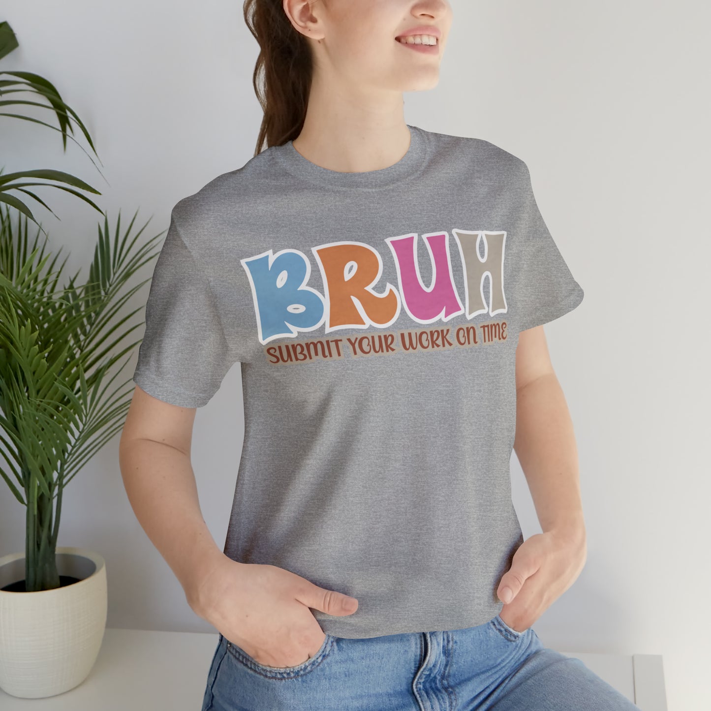 Cool Teacher Shirt, bruh submit your work on time, Bruh Shirt Gift For Teachers, Sarcastic Teacher Tee, Bruh Teacher Tee, T393