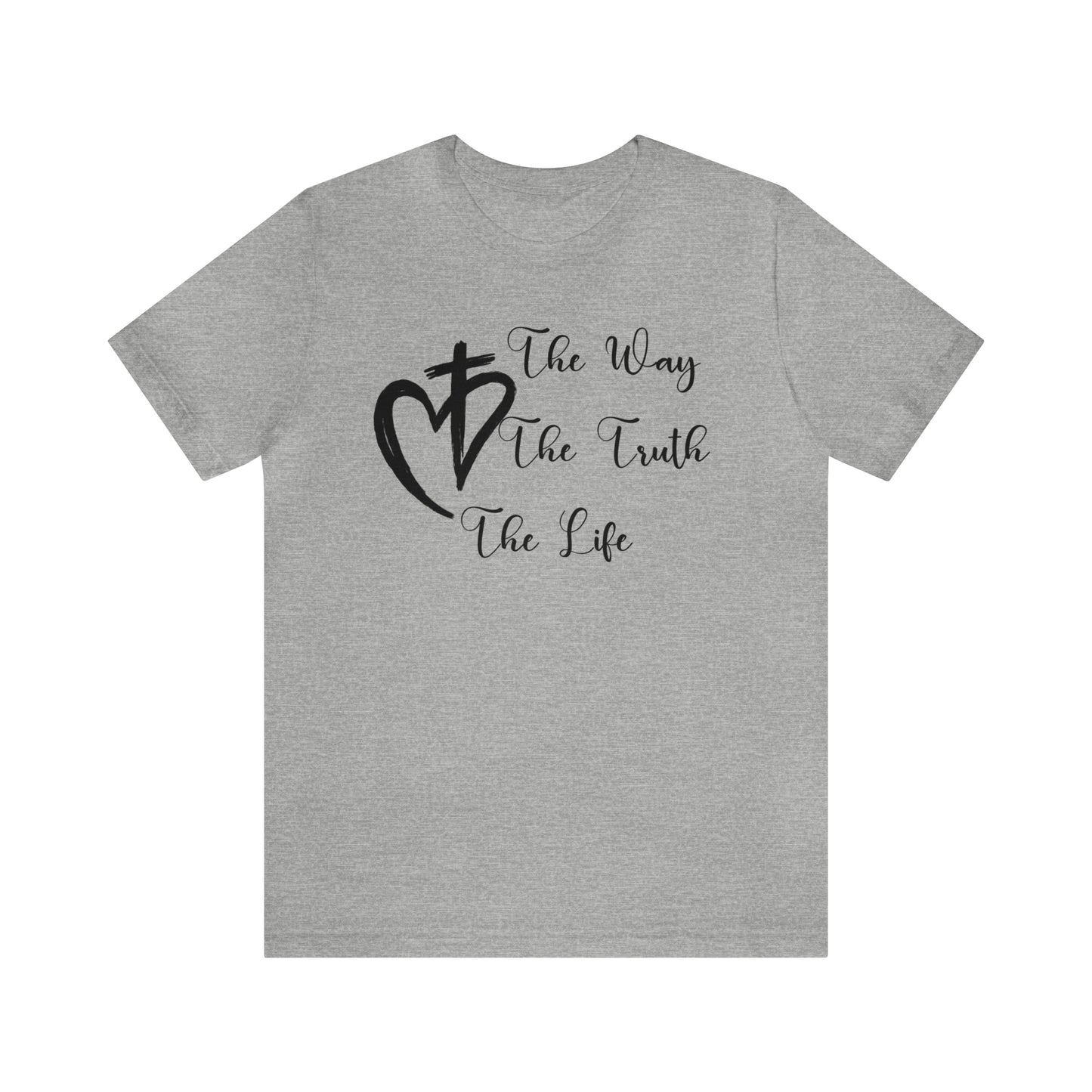 Jesus The Way The Truth The Life Shirt for Women, T253