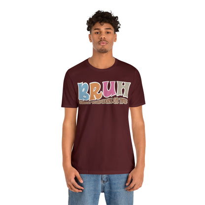 Cool Teacher Shirt, bruh submit your work on time, Bruh Shirt Gift For Teachers, Sarcastic Teacher Tee, Bruh Teacher Tee, T392