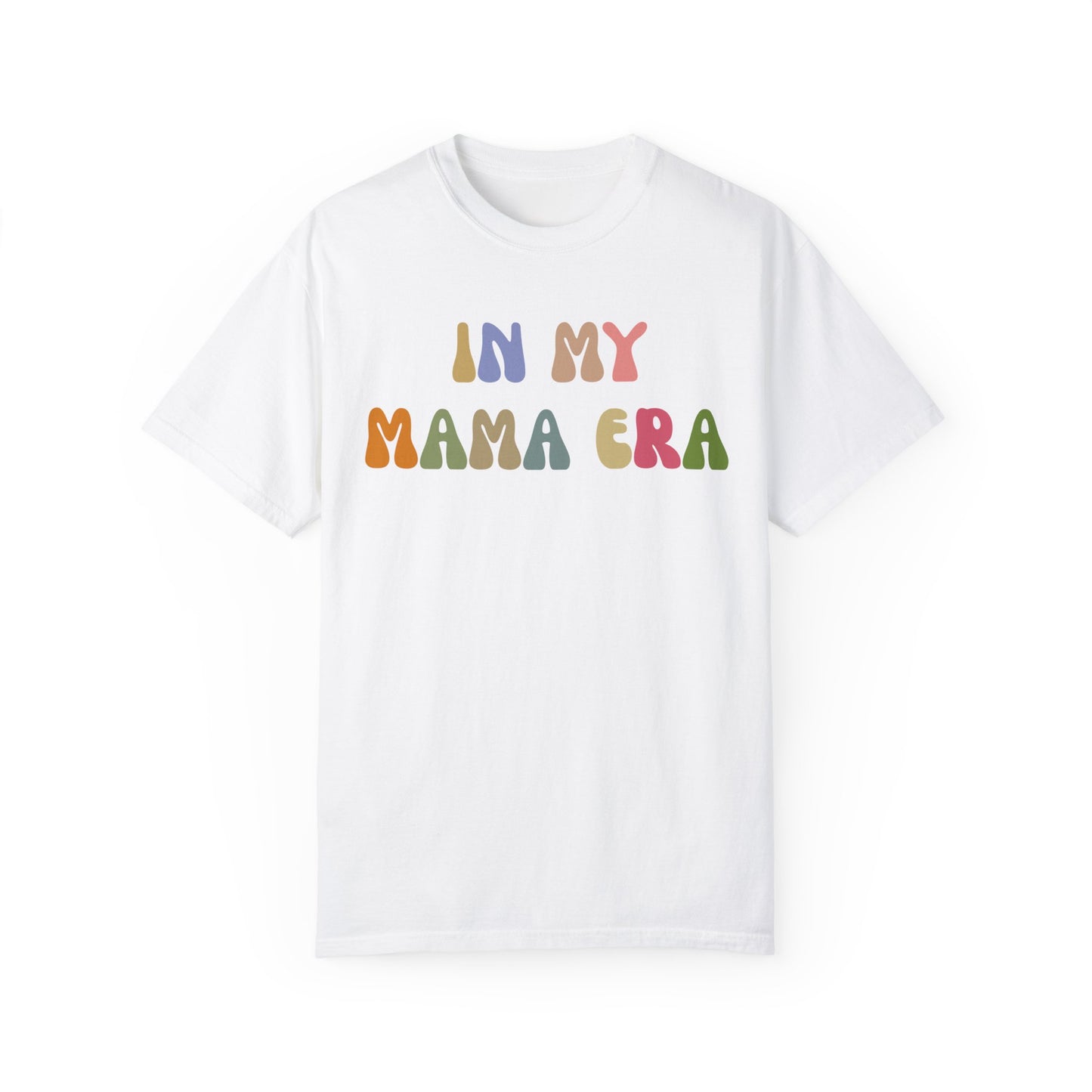 In My Mama Era Shirt, In My Mom Era, Mama T shirt, Mama Crewneck, Mama Shirt, Mom Shirt, Eras Shirt, New Mom T shirt, Comfort Colors, CC1090