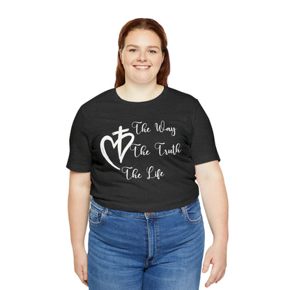 Jesus The Way The Truth The Life Shirt for Women, T253