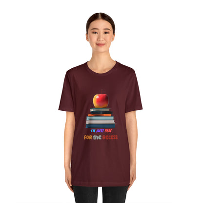 Back to school shirt funny for student, I am just here for the recess, T151