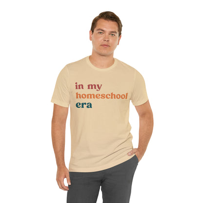 In My Homeschool Era Shirt, Homeschool Teacher Shirt, Homeschool Mama Shirt, Back to School Shirt, Teacher Appreciation, Mom Shirt, T744