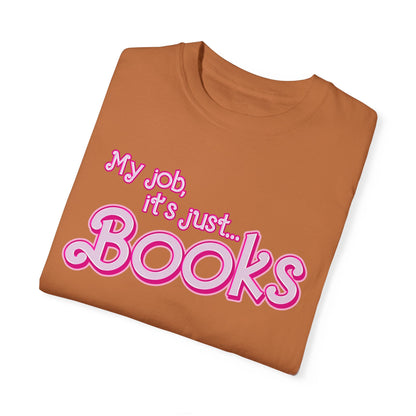 My Job Is Books Shirt Tee, Books Shirt Actually, My Job It Is Just Books Shirt, Hot Pink Lady Shirt, Funny Gift For Books Tee, CC806