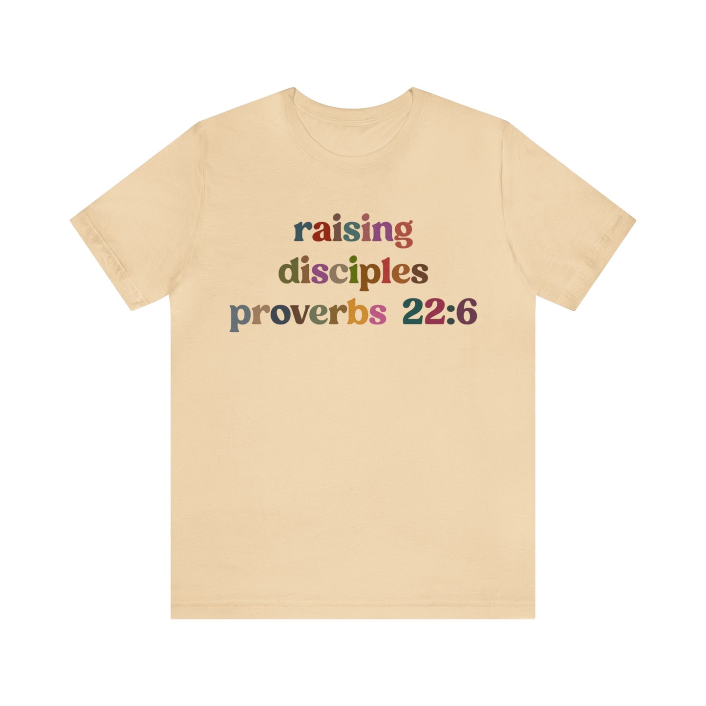 Raising Disciples Proverbs Shirt, Bible Verse Shirt, Godly Woman Shirt, Religious Women, Christian Shirt for Mom, Jesus Lover Shirt, T1267