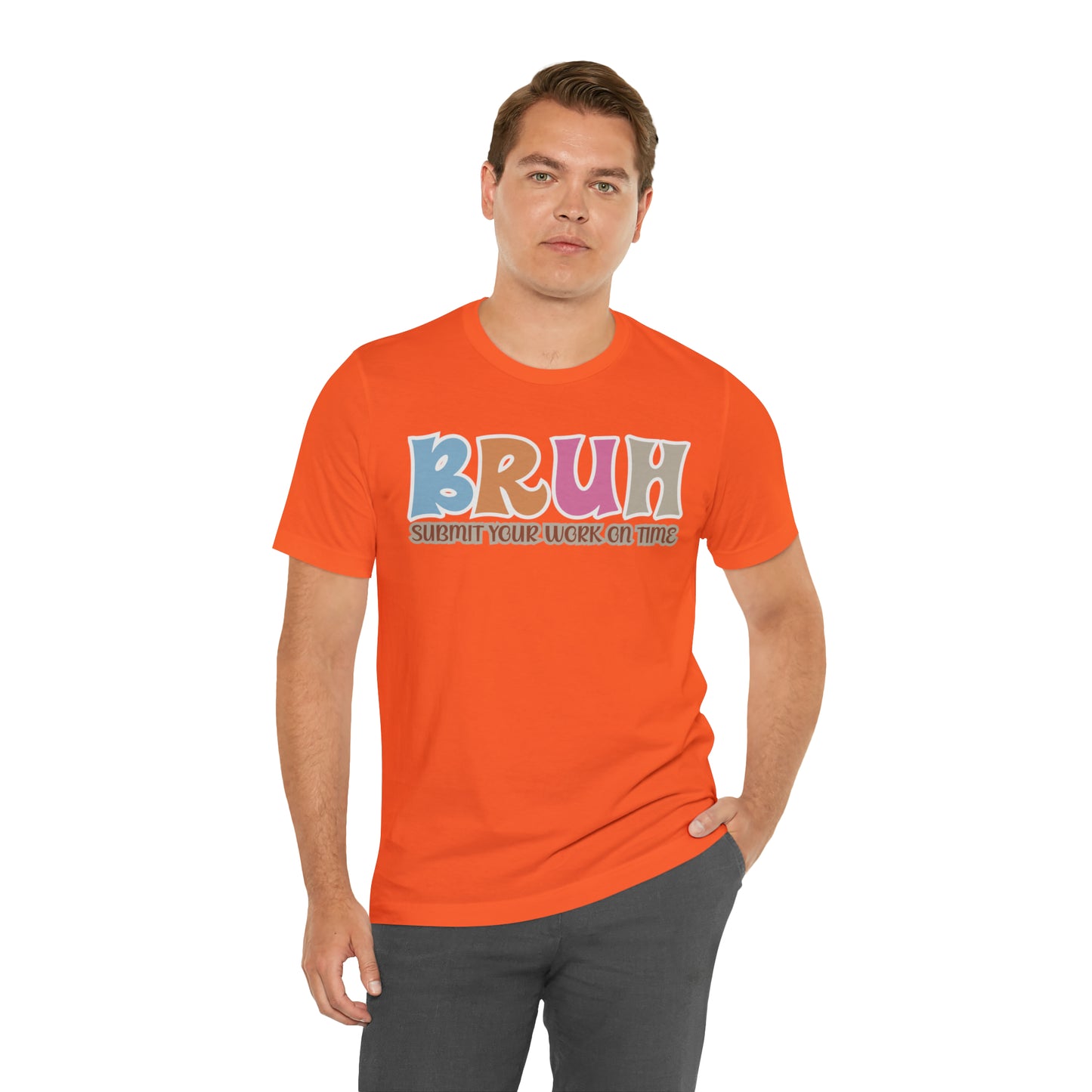 Cool Teacher Shirt, bruh submit your work on time, Bruh Shirt Gift For Teachers, Sarcastic Teacher Tee, Bruh Teacher Tee, T393