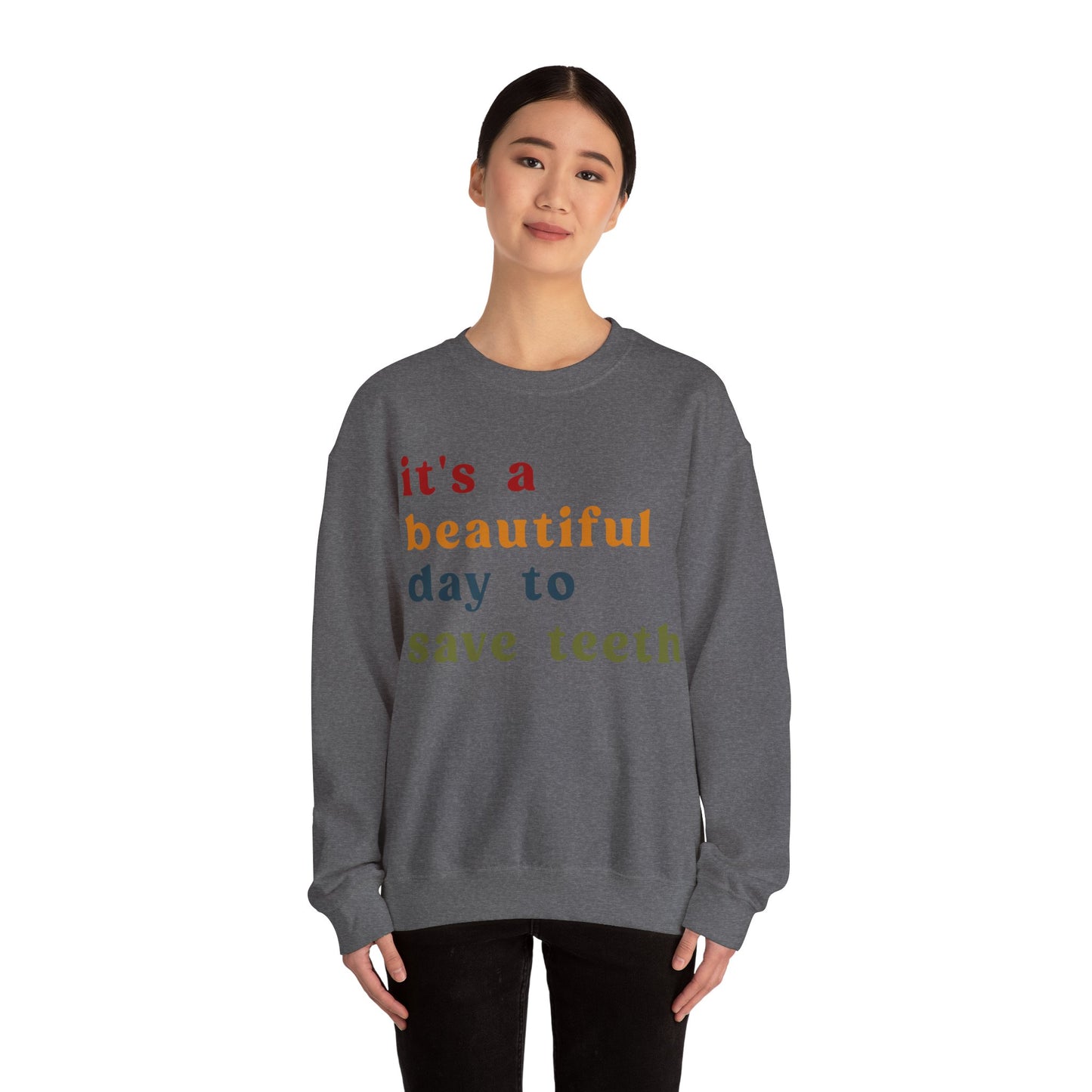 It's A Beautiful Day To Save Teeth Sweatshirt, Dental Student Sweatshirt Orthodontist Sweatshirt, Doctor of Dental Surgery Sweatshirt, S1259