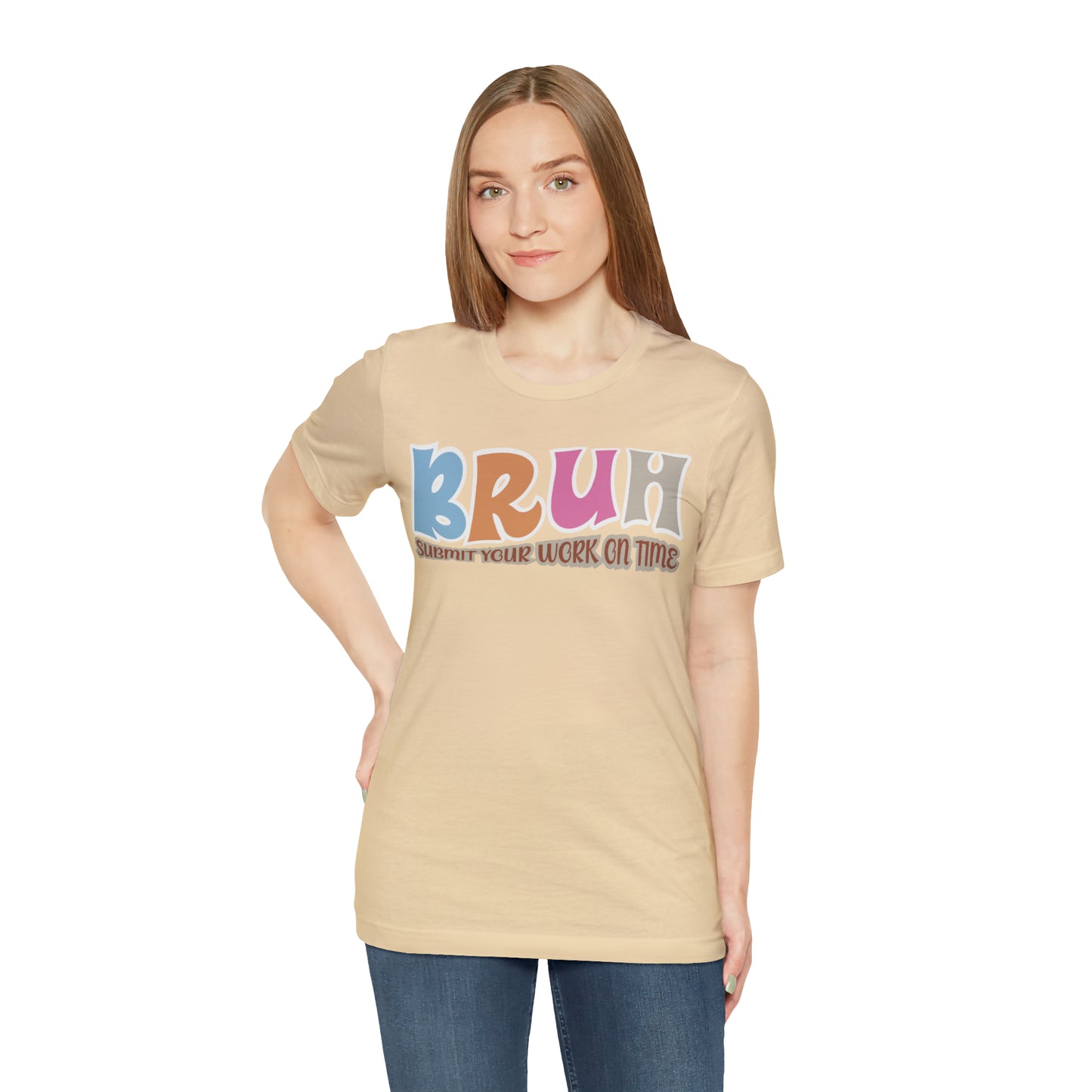 Cool Teacher Shirt, bruh submit your work on time, Bruh Shirt Gift For Teachers, Sarcastic Teacher Tee, Bruh Teacher Tee, T392